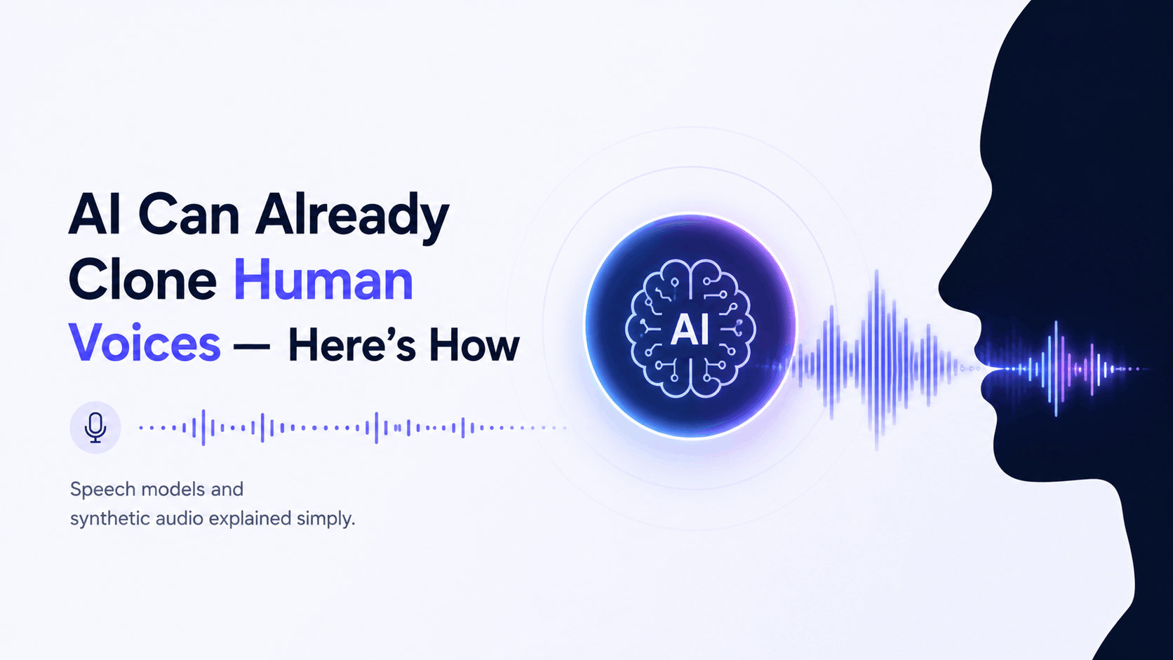 AI Can Already Clone Human Voices — Here’s How