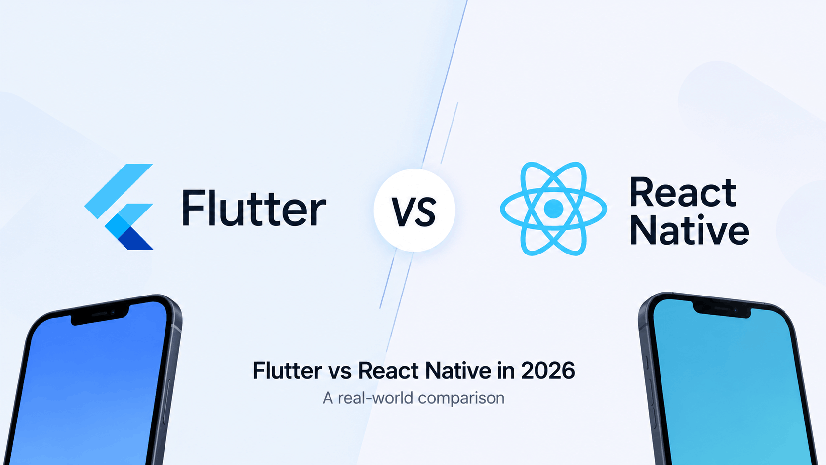 Flutter vs React Native in 2026 — A Real-World Comparison
